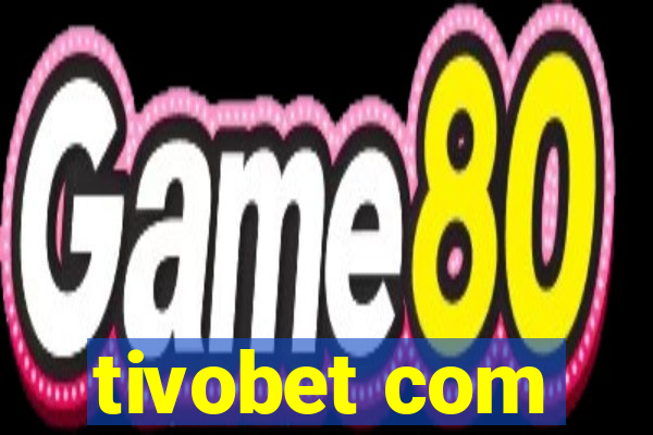 tivobet com